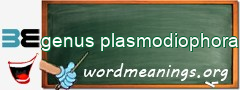 WordMeaning blackboard for genus plasmodiophora